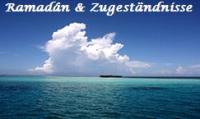Das Fasten im Ramad�n: Zugest�ndnisse � Teil 1